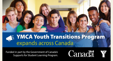 Group of high school students with the words YMCA Youth Transitions Program expands across Canada on a blue banner. Funded in part by the Government of Canada's Supports for Student Learning Program. Government of Canada logo and YMCA logo.