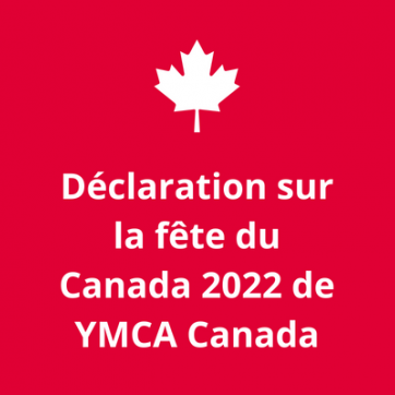 Maple leaf with the words Déclaration sur la fête du Canada 2022 de YMCA Canada on a red background