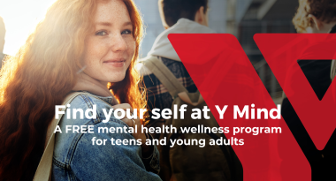 Find your self at Y Mind. A free mental health wellness program for teens and young adults