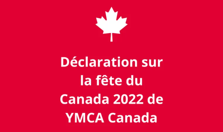 Maple leaf with the words Déclaration sur la fête du Canada 2022 de YMCA Canada on a red background