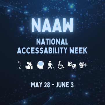 NAAW. National AccessAbility Week. May 28-June 3. A series of disability signs.